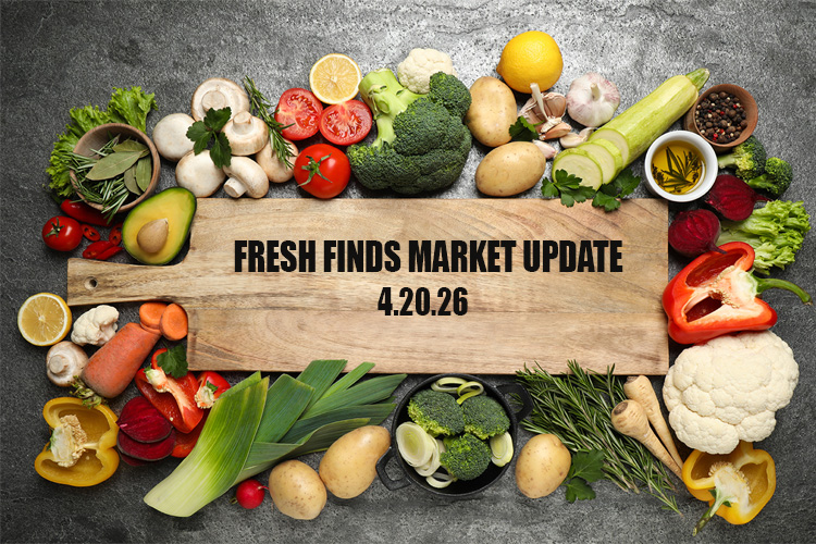 Fresh Finds Market Update 4.20.26 Fresh Finds Market Update 4.20.26
